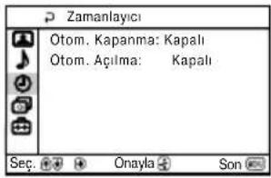 Zamanlayıcı Otom. Kapanma: Kapalı Otom. Açılma: Kapalı Seg. Önayla Son