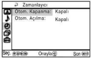 Zamanlayıcı Otom. Kapanma: Kapalı Otom. Açılma: Kapalı