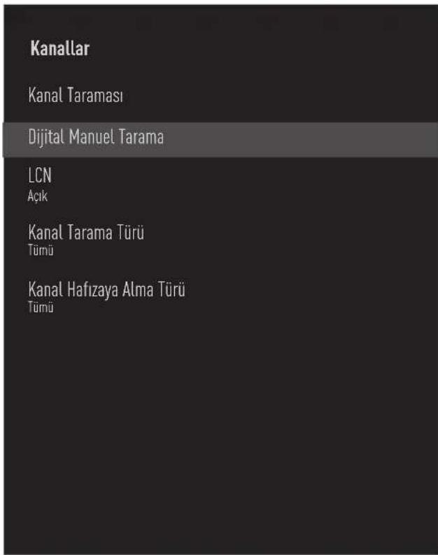 Kanallar Kanal Taraması Dijital Manuel Tarama LCN Açık Kanal Tarama Türü Tümü Kanal Hafızaya Alma Türü Tümü