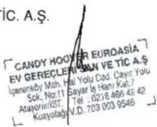 iC. A.Ş. CANDY HOOKER EUROASIA EV GERECLER BAN VE TIC A.Ş İçeneratby Mah. Hal Yolu Cad. Cayr Yolu Sok. No:11 Sayar Is Hanı Kat.? Atasonir/İGT. Tel.: 0218.466 48 42 Kozyatağı V.D. 703 000 9546
