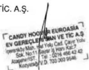 CANDY HOOPER EUROASIA EV GERE/CLENTISAN VE TIC A.Ş operat by Man, Nat Yolu Cad. Çayre Yolu Sok. No:11 Sayar İş Harn Kal:7 Atasınlı İST... Tel : 0216 456 42 42 Konyerdeg V.D. 703 093 9546.