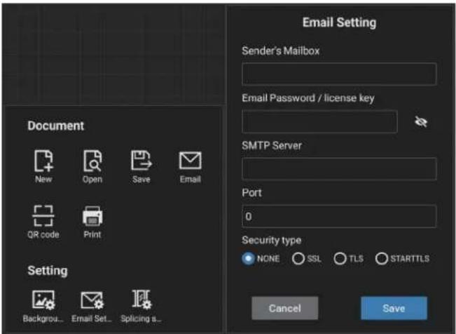 Document New Open Save Email QR code Print Setting Backgrou... Email Set... Splicing a... Email Setting Sender's Mailbox Email Password / license key SMTP Server Port 0 Security type NONE SSL TLS STARTTLS Cancel Save