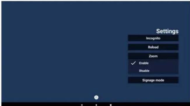 Settings Incognito Reload Zoom ✓ Enable Disable Signage mode