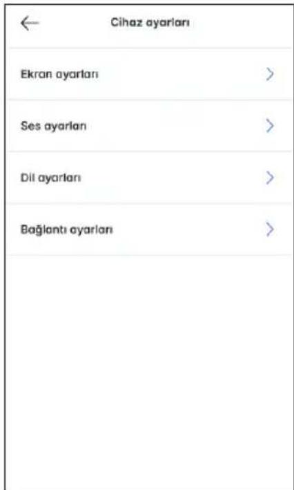 ← Cihaz ayarlan Ekran ayarlan > Ses ayarlan > Dil ayarlan > Bağlantı ayarlan >