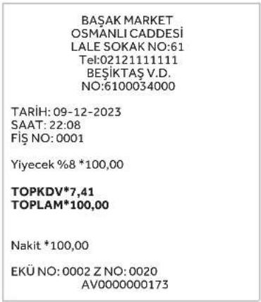BAŞAK MARKET OSMANLI CADDESİ LALE SOKAK NO:61 Tel:02121111111 BEŞİKTAŞ V.D. NO:6100034000 TARİH: 09-12-2023 SAAT: 22:08 FİŞ NO: 0001 Yiyecek %8 *100,00 TOPKDV*7,41 TOPLAM*100,00 Nakit *100,00 EKÜ NO: 0002 Z NO: 0020 AV0000000173