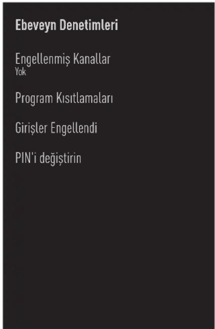 Ebeveyn Denetimleri Engellenmiş Kanallar Yok Program Kısıtlamaları Girişler Engellendi PIN'i değiştirin