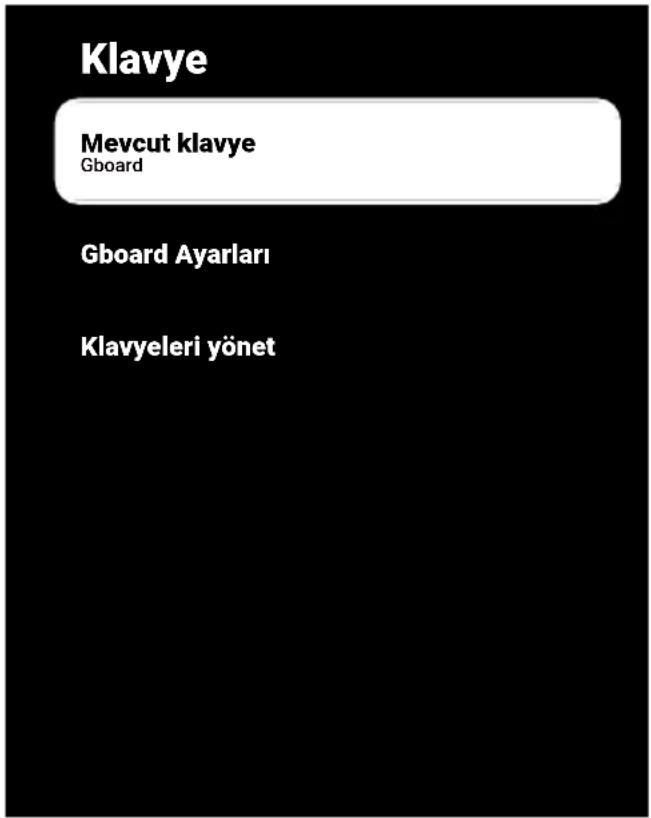 Klavye Mevcut klavye Gboard Gboard Ayarları Klavyeleri yönet