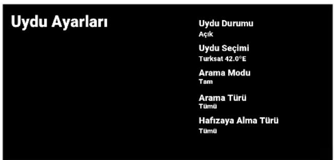 Uydu Ayarları Uydu Durumu Açık Uydu Seçimi Turksat 42.0°E Arama Modu Tam Arama Türü Tümü Hafizaya Alma Türü Tümü