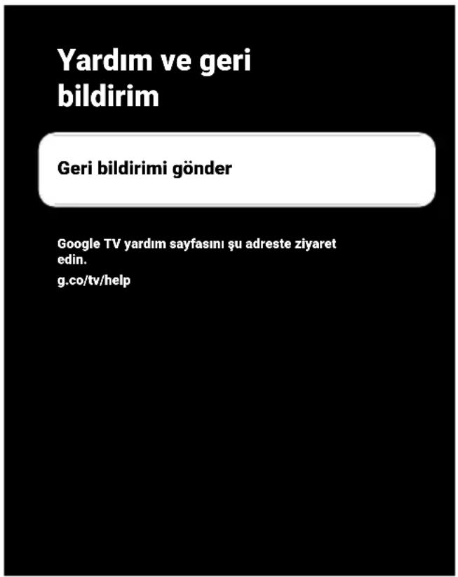 Yardım ve geri bildirim Geri bildirimi gönder Google TV yardım sayfasını şu adreste ziyaret edin. g.co/tv/help