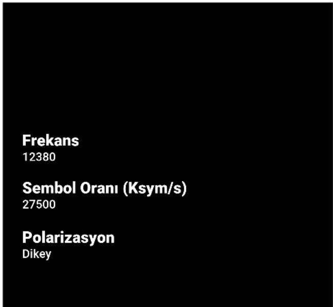 Frekans 12380 Sembol Oranı (Ksym/s) 27500 Polarizasyon Dikey