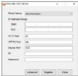 Automated Add Device Model Name: NavistarCamera IP Address Range Start End HTTP Port: 30 HTTPS Port: 46 Device Port: 625 ID: Password: Advanced Register Cross