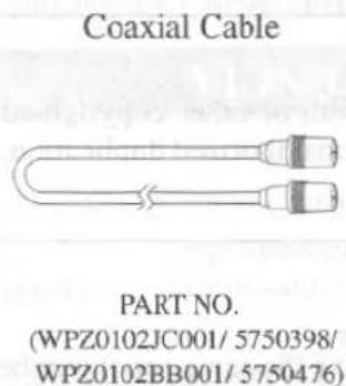 Coaxial Cable PART NO. (WPZ0102JC001/ 5750398/ WPZ0102BB001/ 5750476)