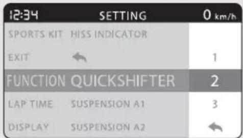 12:34 SPORTS KIT HISS INDICATOR EXIT ← FUNCTION QUICKSHIFTER 2 LAP TIME SUSPENSION A1 3 DISPLAY SUSPENSION A2 ←