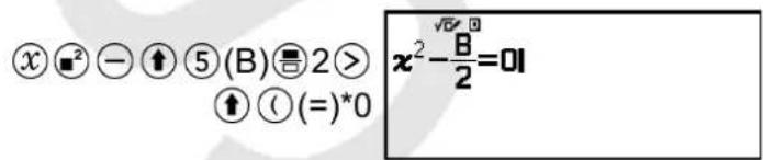 ⑧ Ⓞ² — ⬇ ⑤(B) ≡ 2 > ⬣ Ⓤ (=)*0 x² - B/2 = 01