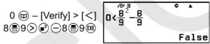 0 Ⓦ - [Verify] > [<] 8 ≡9 > □² -8 ≡9 EXE 0 < 8/9^2 -8/9 False