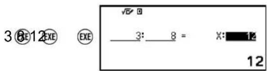 3⑧12⑫ EXE √√ □ _ 3: _ 8 = X: 12 12