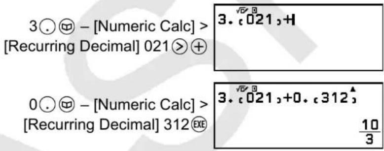 3 Ⓞ ⭕ – [Numeric Calc] > [Recurring Decimal] 021 ⬤ + 3. √√□ 021, +1 0 Ⓞ ⭕ – [Numeric Calc] > [Recurring Decimal] 312 ⭕ 3. √√□ 021, +0. √312, 10/3