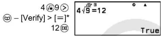 4 √9 > ① - [Verify] > [=]* 12 EXE 4√9 = 12 True