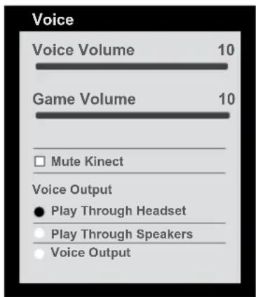 Voice Voice Volume 10 Game Volume 10 □ Mute Kinect Voice Output ● Play Through Headset ○ Play Through Speakers ○ Voice Output