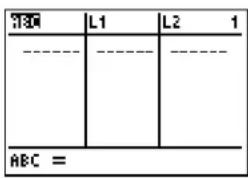 TEXAS INSTRUMENTS TI-84 - Entering a List Name in the Stat List Editor - 3