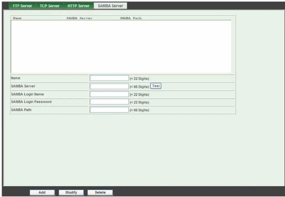 FTP Server | TCP Server | HTTP Server | SAMBA Server Name: SAMBA Server SAMBA Server: (< 65 Digits) SAMBA Login Name: (< 22 Digits) SAMBA Login Password: (< 22 Digits) SAMBA Path: (< 65 Digits) Test button Buttons: Add, Modify, Delete