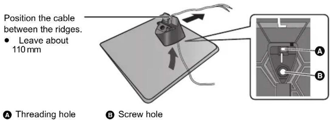 Position the cable between the ridges. • Leave about 110 mm A Threading hole B Screw hole