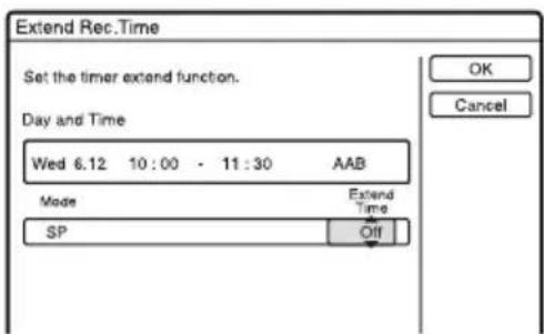 Extend Rec.Time Set the timer extend function. Day and Time Wed 6.12 10:00 - 11:30 AAB Mode SP Extend Time Off OK Cancel