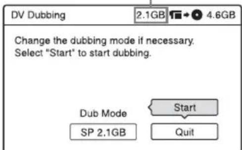 DV Dubbing 2.1GB 4.6GB Change the dubbing mode if necessary. Select "Start" to start dubbing. Dub Mode SP 2.1GB Start Quit