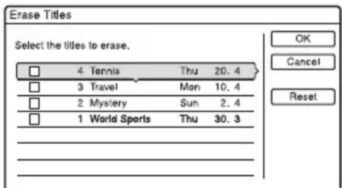 Erase Titles Select the titles to erase. OK Cancel Reset 4 Tennis Thu 20.4 3 Travel Mon 10.4 2 Mystery Sun 2.4 1 World Sports Thu 30.3