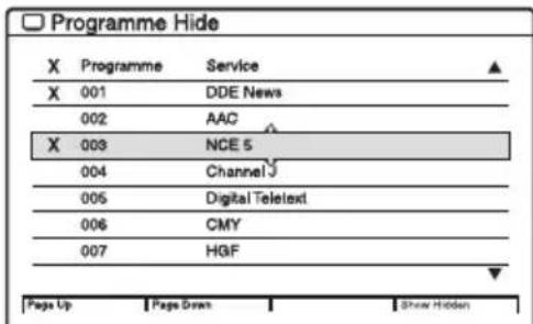 Programme Hide X Programme Service X 001 DDE News 002 AAC X 003 NCE 5 004 Channel 005 Digital Teletext 006 CMY 007 HGF Page Up Page Down Show Hidden