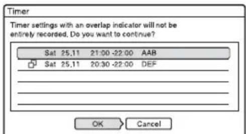 Timer Timer settings with an overlap indicator will not be entirely recorded. Do you want to continue? Sat 25.11 21:00 -22:00 AAB Sat 25.11 20:30 -22:00 DEF OK Cancel