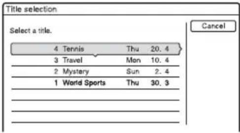 Title selection Select a title. 4 Tennis Thu 20. 4 3 Travel Mon 10. 4 2 Mystery Sun 2. 4 1 World Sports Thu 30. 3 Cancel