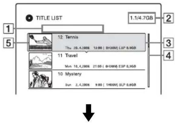 TITLE LIST 1.1/4.7GB 12 Tennis The 20.4,2006 13:00 (1H30W) LSP 0.9GB 11 Travel Mon 10.4,2006 21:00 (0H30W) ESP 0.3GB 10 Mystery Sun 2.4,2006 9:00 (1H30W) SLP 0.8GB