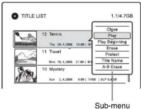 TITLE LIST 1.1/4.7GB 12 Tennis Thu 20.4.2006 13:00 ( 0F) 11 Travel Min 10.4.2006 21:00 ( 0F) 10 Mystery Sun 2.4.2006 9:00 ( 1H30 ) SLP 8.8GB Close Play Play Beginning Erase Protect Title Name A-B Erase Sub-menu