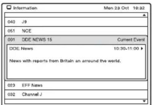 Information Mon 23 Oct 10:32 040 J9 051 NCE 001 DDE NEWS 15 Current Event DDE News 10:30-11:00 ▶ News with reports from Britain an around the world. 023 EFF News 032 Channel J