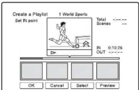 Create a Playlist Set IN point 1 World Sports Total Scenes IN 0:10:26 OUT OK Cancel Select Preview