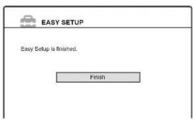 EASY SETUP Easy Setup is finished. Finish