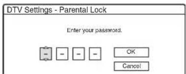 DTV Settings - Parental Lock Enter your password. - - - - OK Cancel