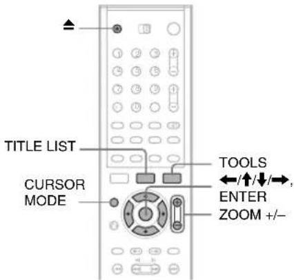 TITLE LIST CURSOR MODE TOOLS ←/↑/↓/→, ENTER ZOOM +/-