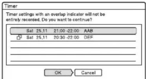 Timer Timer settings with an overlap indicator will not be entirely recorded. Do you want to continue? Sat 25.11 21:00 -22:00 AAB Sat 25.11 20:30 -22:00 DEF OK Cancel