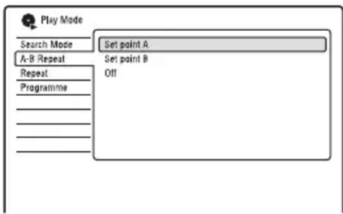 Play Mode Search Mode A-B Repeat Repeat Programme Set point A Set point B Off