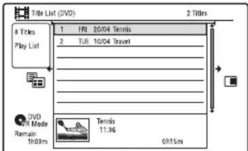 Title List (DVD) 2 Titles a Titles Play List 1 FRI 20/04 Tennis 2 TUE 10/04 Travel DVD VR Mode Remain 1h03m Tennis 11.96 0h15m