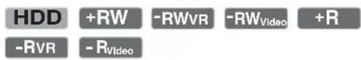 HDD +RW -RWVR -RWVideo +R -RVR -RVideo