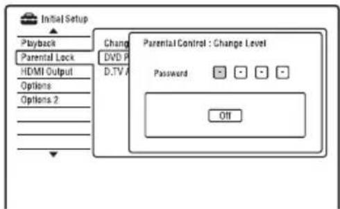 Initial Setup Playback Parental Lock HDMI Output Options Options 2 Change DVD P D.TV A Parental Control : Change Level Password Off