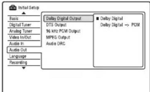 Initial Setup Basic Digital Tuner Analog Tuner Video In/Out Audio In Audio Out Language Recording Delby Digital Output DTS Output 96 kHz PCM Output MPEG Output Audio DRC ■ Delby Digital Delby Digital → PCM