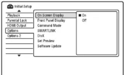 Initial Setup Playback Parental Lock HDMI Output Options Options 2 On Screen Display Front Panel Display Command Mode SMARTLINK DivX Set Preview Software Update ■ On Off