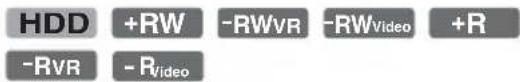 HDD +RW -RWVR -RWVideo +R -RVR -RVideo