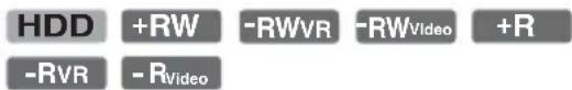 HDD +RW -RWVR -RWVideo +R -RVR -RVideo