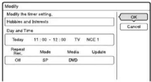 Modify Modify the timer setting. Hobbies and Interests Day and Time Today 11:00 - 12:00 TV NCE 1 Repeat Rec. Mode Media Update Off SP DVD