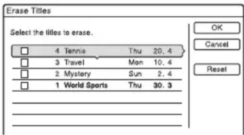 Erase Titles Select the titles to erase. □ 4 Tennis Thu 20.4 □ 3 Travel Mon 10.4 □ 2 Mystery Sun 2.4 □ 1 World Sports Thu 30.3 OK Cancel Reset